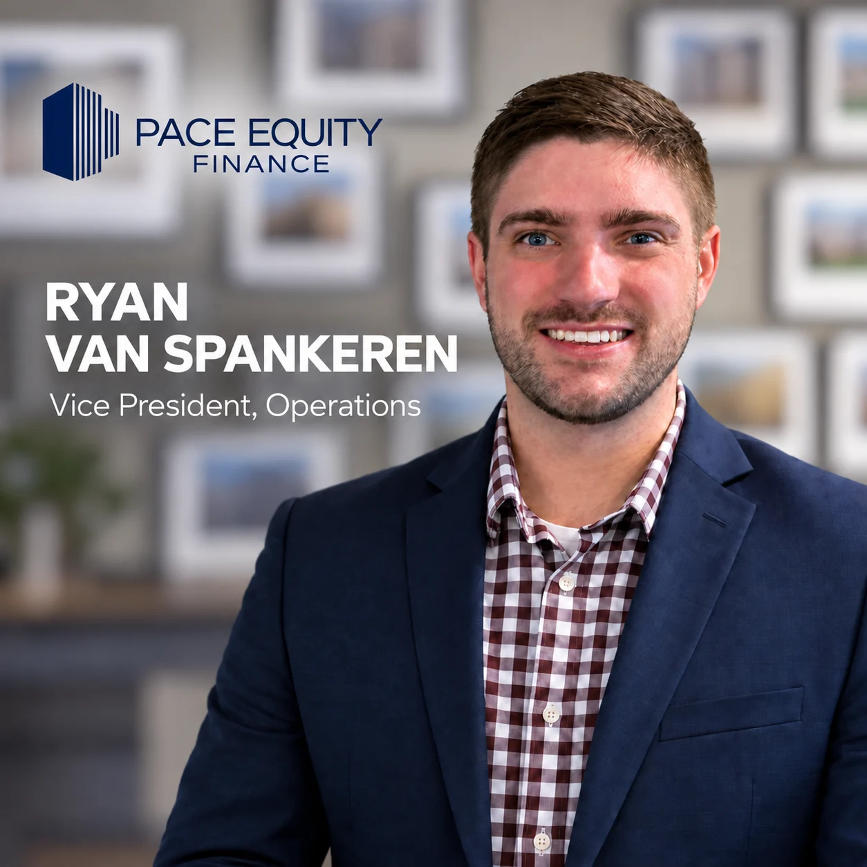 Ryan Van Spankeren, Vice President of Operations, PACE Equity
